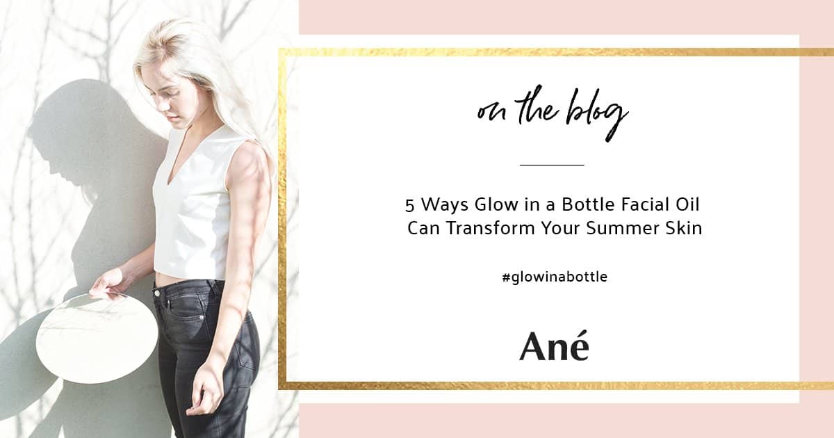 5 Ways Glow in Summer Skin