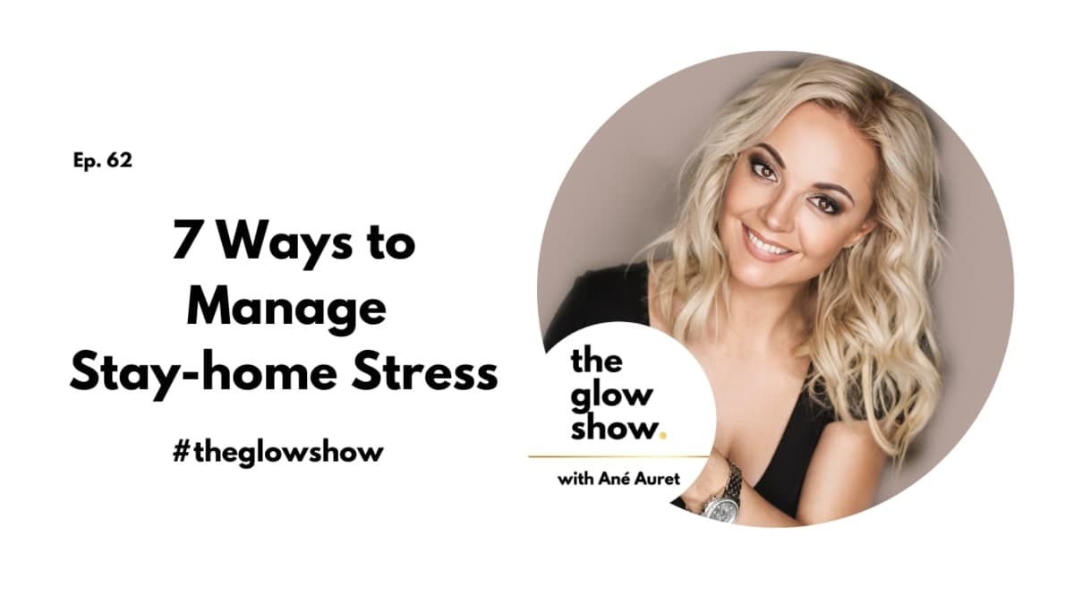 7 Ways To Manage Stay-Home Stress During Self Isolation
