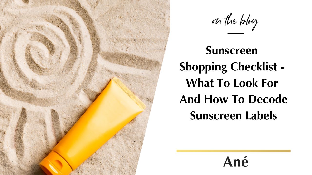 Sunscreen checklist with label decoding tips by Ané