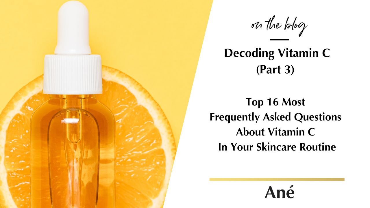 blog about Top 16 Most Frequently Asked Questions About Vitamin C in Your Skincare Routine
