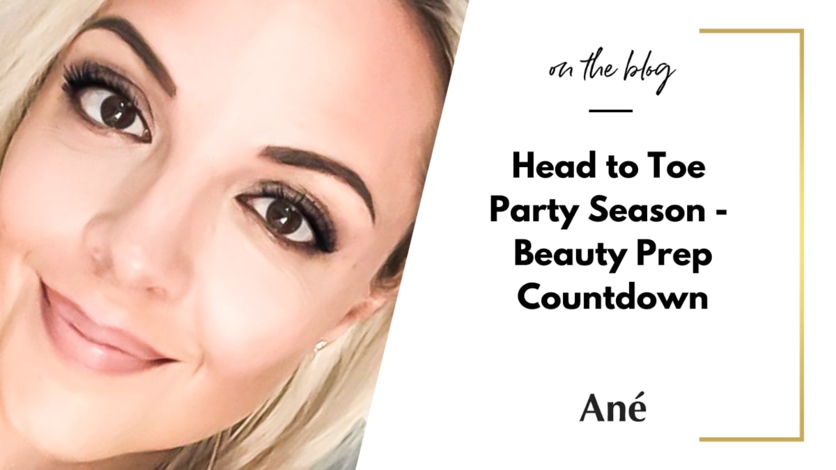 Beauty blog image for party season prep by Ané