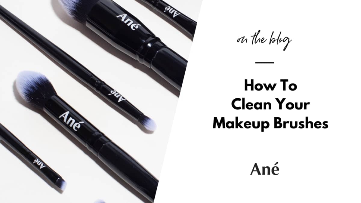 Ané Brush Cleaning Tips for Hygienic Beauty Routine