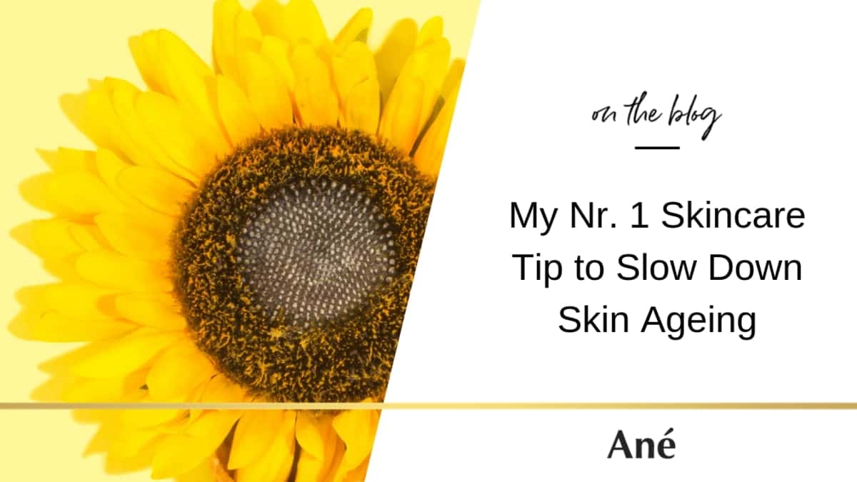 Ané's skincare tip to reduce skin ageing effects